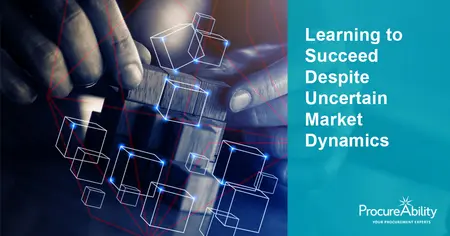 Learning to Succeed Despite Uncertain Market Dynamics – A Webinar with Art of Procurement